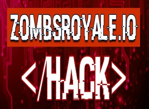 ZombsRoyale.io Hacks 2019